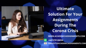 Ultimate Solution For Your Assignments During The Corona Crisis