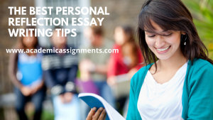 The Best Personal Reflection Essay Writing Tips