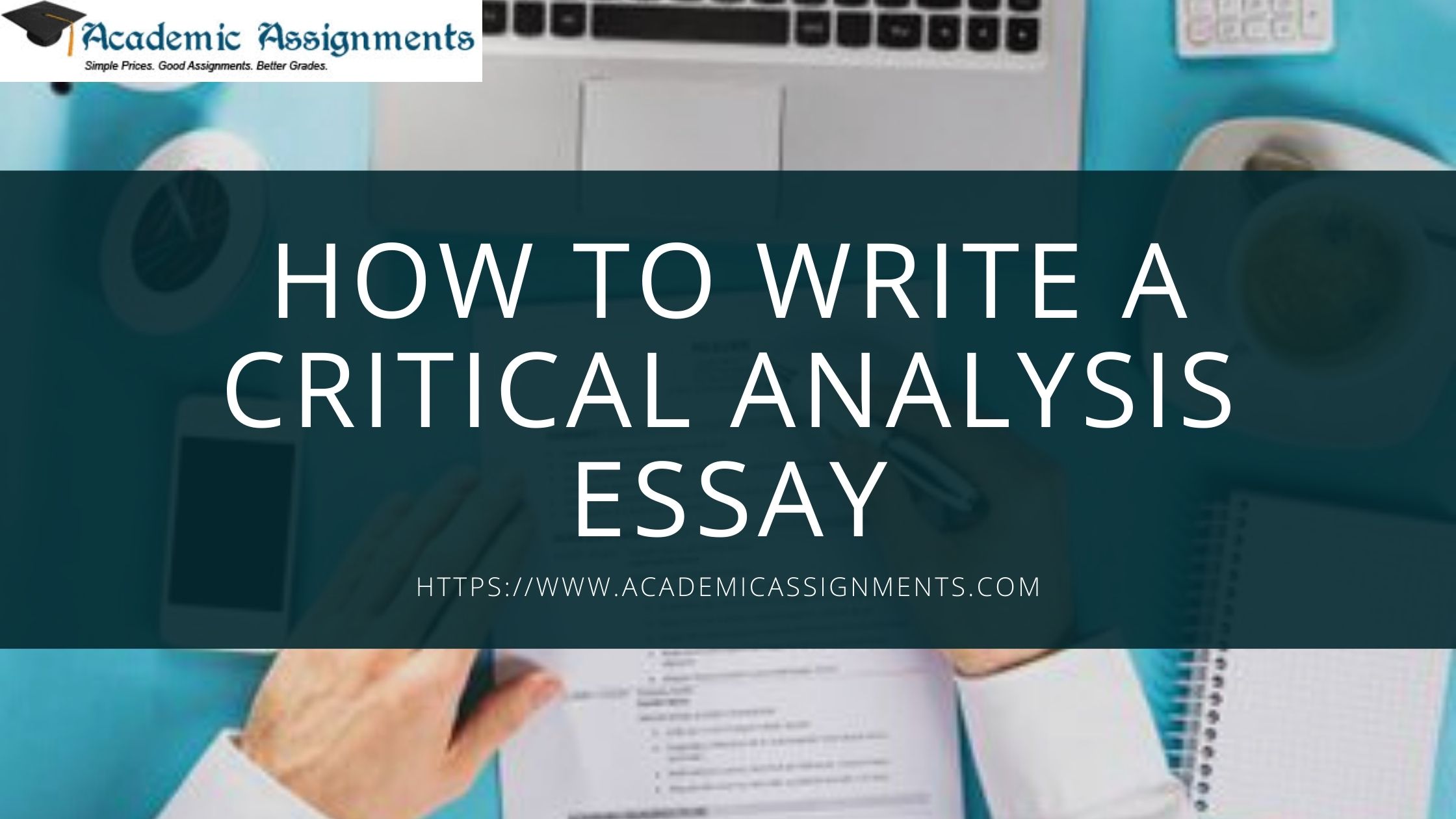 How To Write A CRITICAL ANALYSIS ESSAY  Academic Assignments