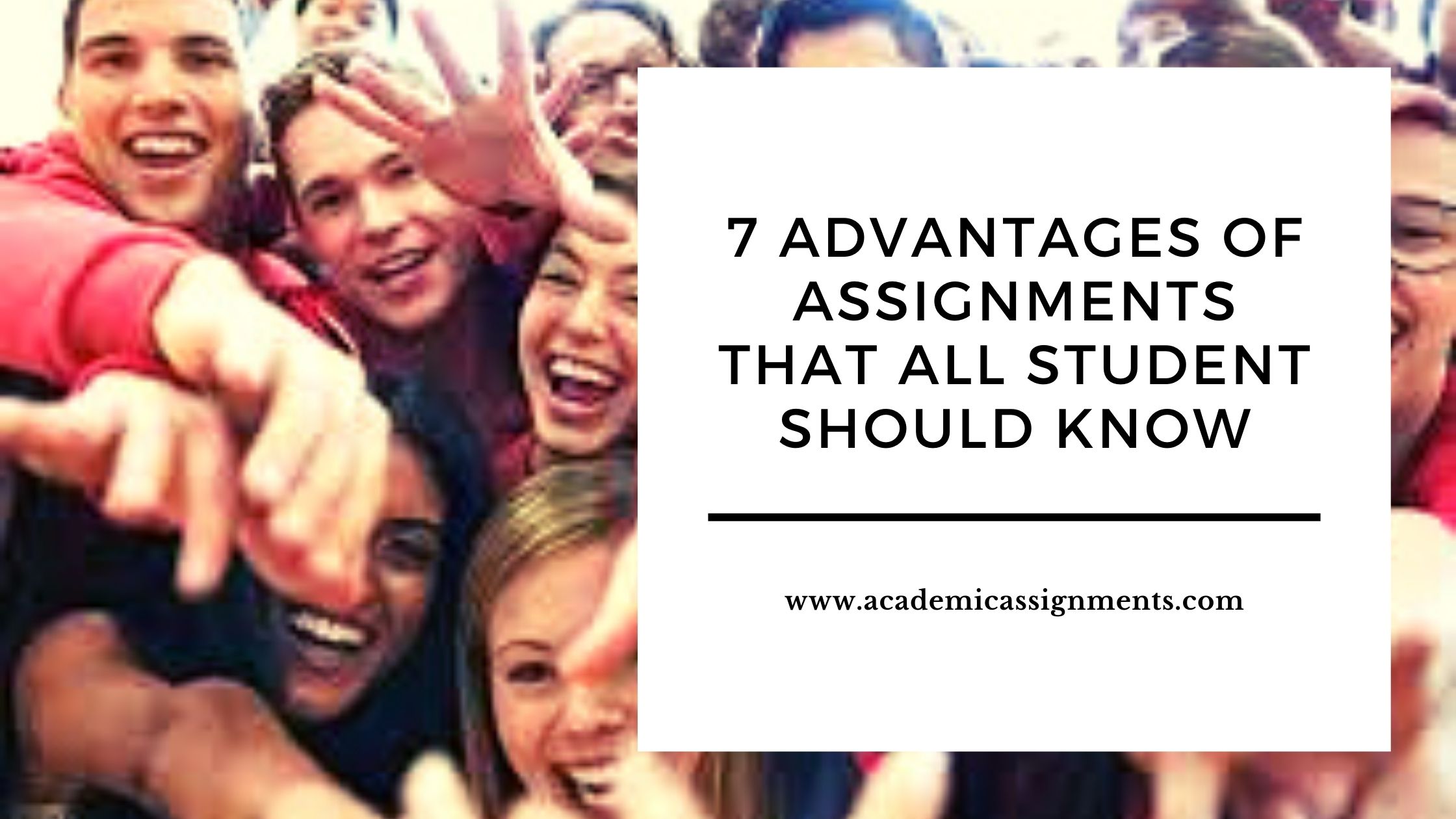 7 Advantages of Assignments That All Student Should Know
