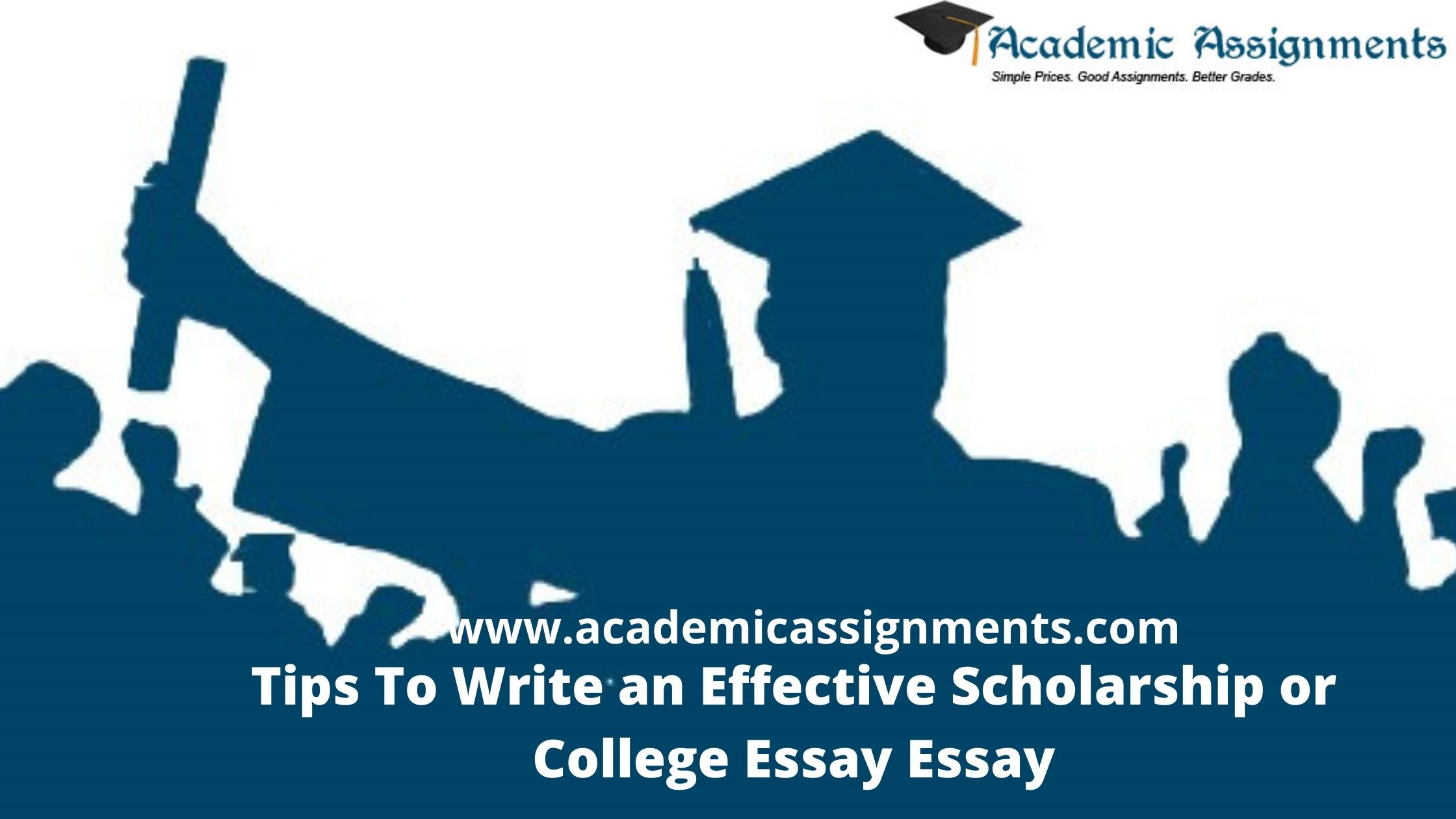 Tips To Write an Effective Scholarship or College Essay