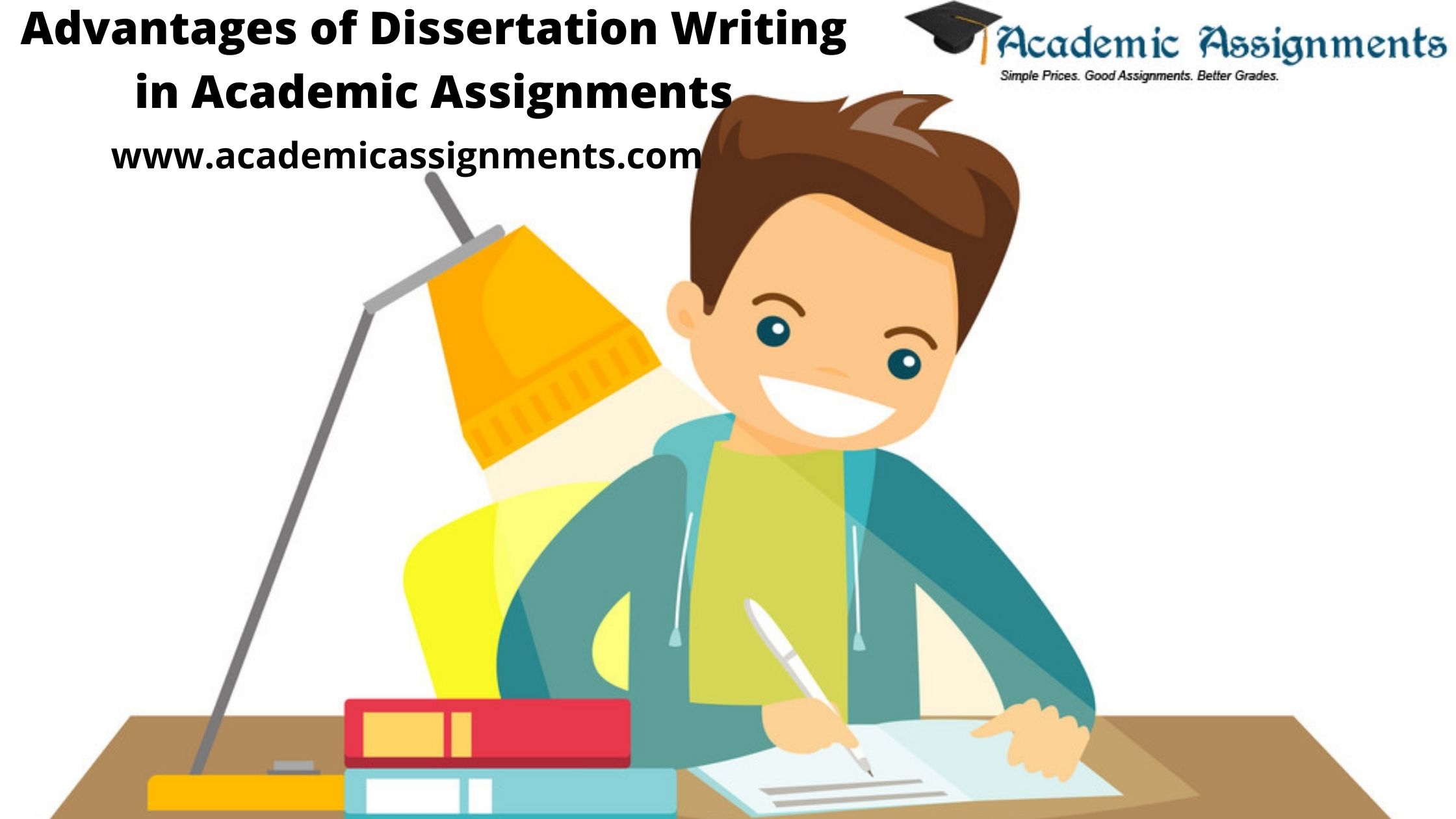 Advantages of Dissertation Writing in Academic Assignments