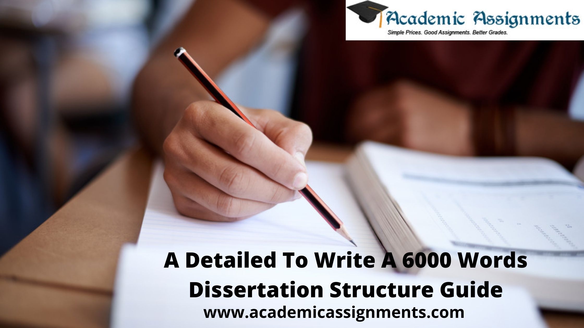 A Detailed To Write A 6000 Words Dissertation Structure