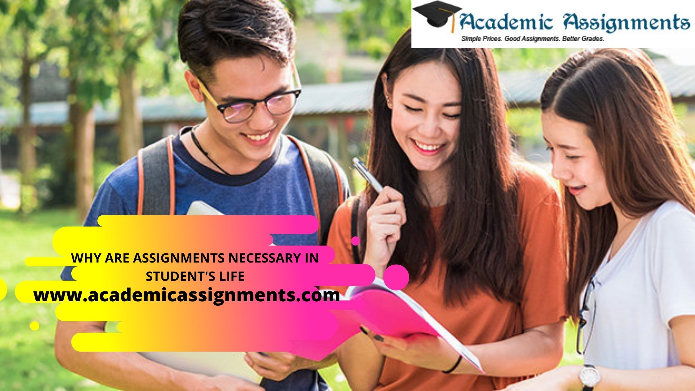 WHY ARE ASSIGNMENTS NECESSARY IN STUDENT S LIFE