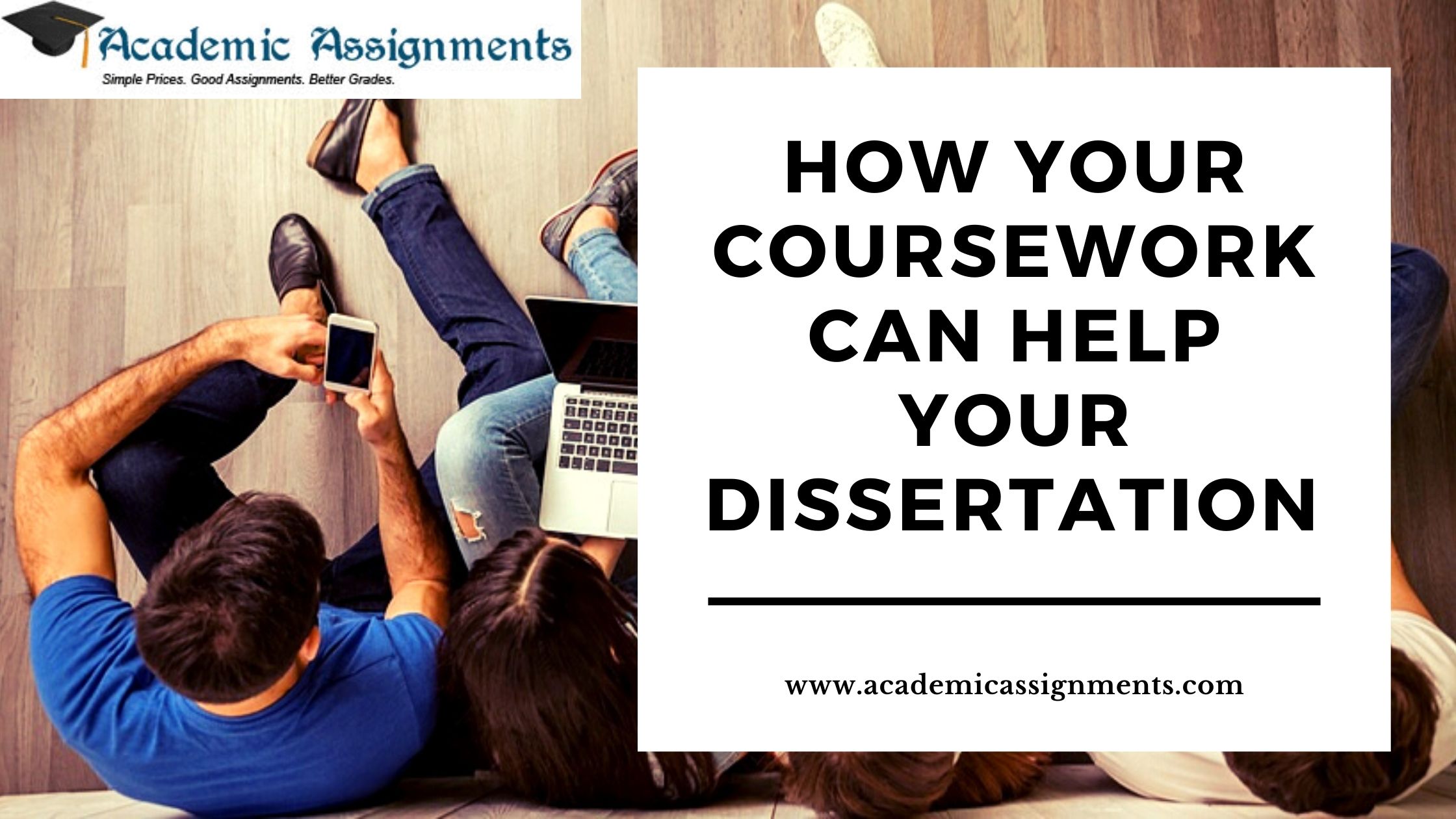 How Your Coursework Can Help Your Dissertation 