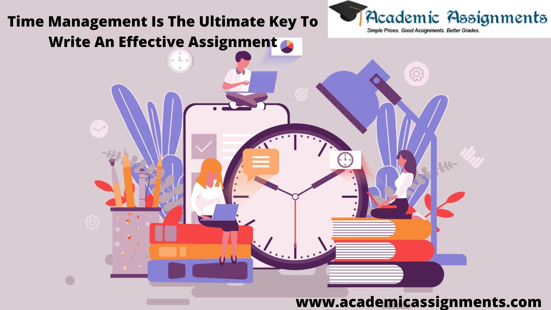 Time Management Is The Ultimate Key To Write An Effective Assignment