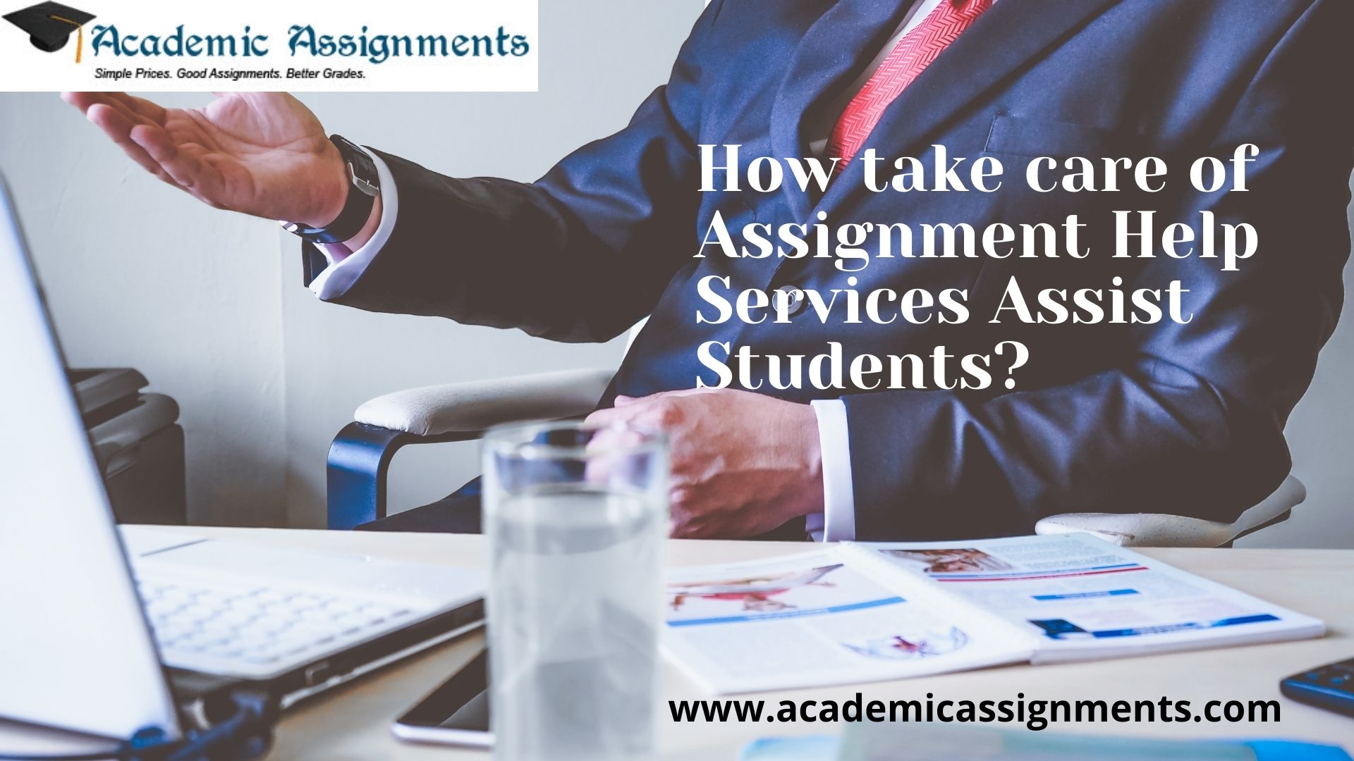 How take care of Assignment Help Services Assist Students