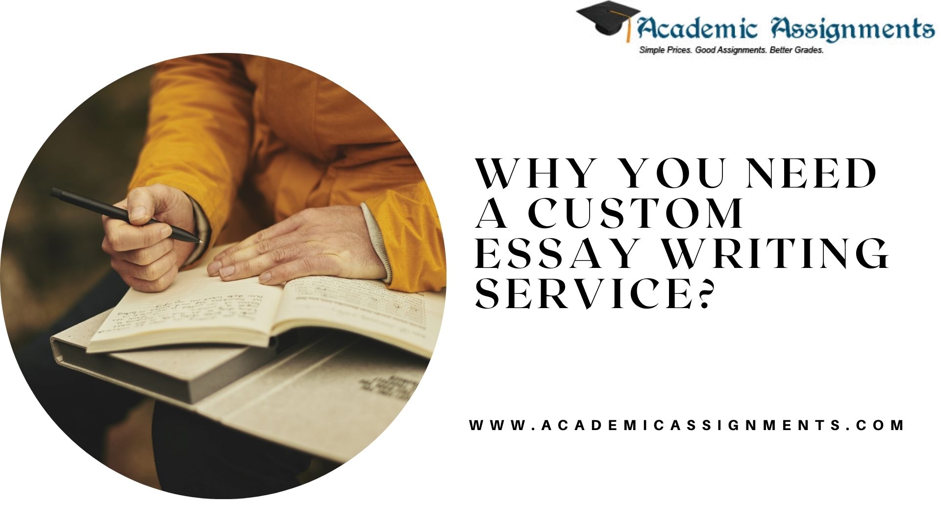 Why You Need A Custom Essay Writing Service
