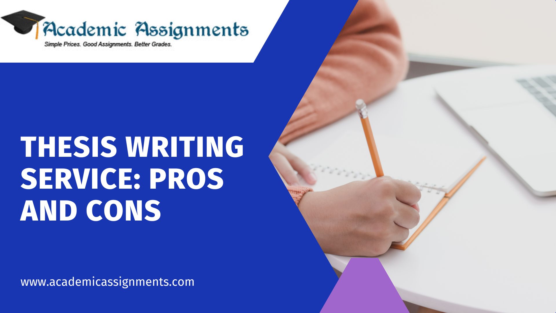 Thesis Writing Service: PROS AND CONS