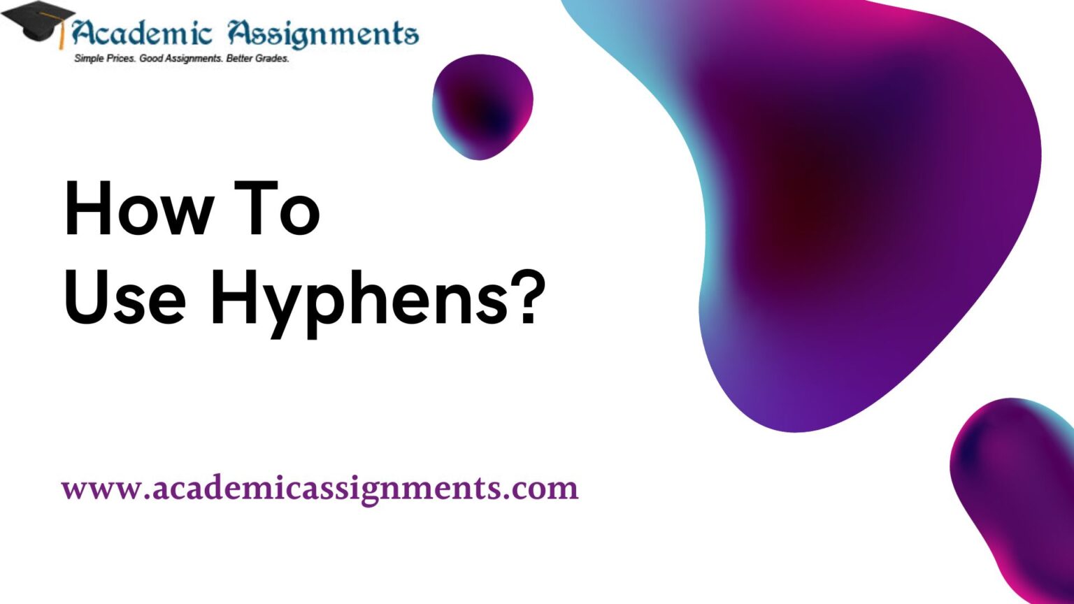 How To Use Hyphens? Academic Assignments