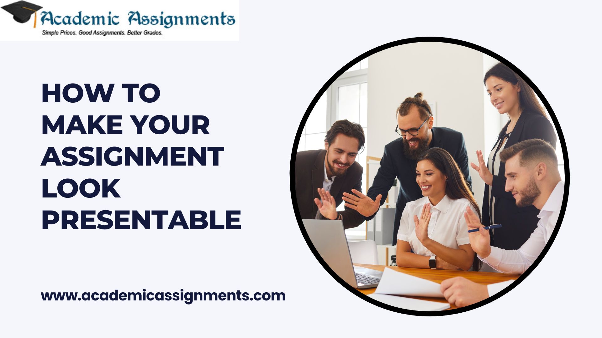 HOW TO MAKE YOUR ASSIGNMENT LOOK PRESENTABLE