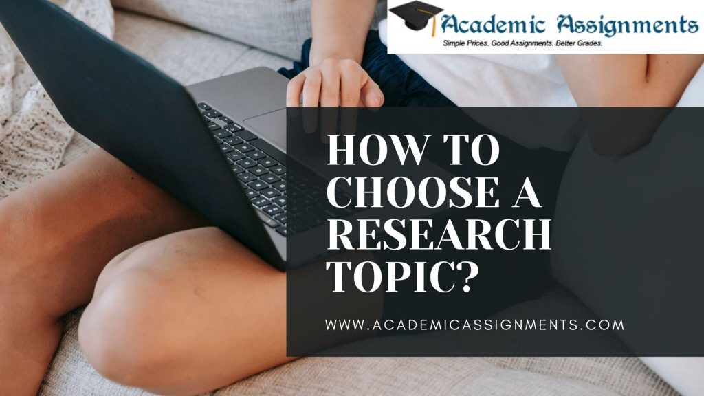 HOW TO CHOOSE A RESEARCH TOPIC